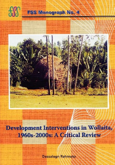 Development Interventions in Wollaita by Rahmato, Dessalegn
