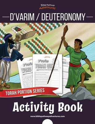 D'varim / Deuteronomy Activity Book: Torah Portions for Kids by Adventures, Bible Pathway