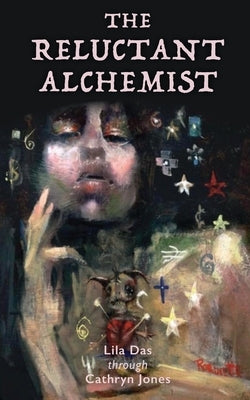 The Reluctant Alchemist by Jones, Cathryn