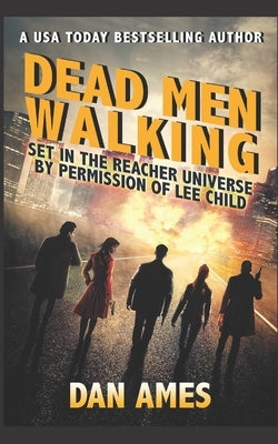 Dead Men Walking by Ames, Dan