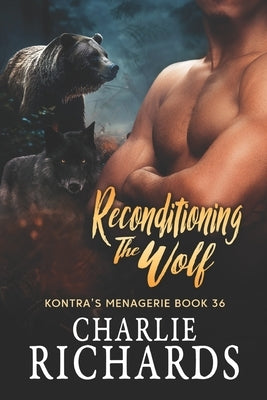 Reconditioning the Wolf by Richards, Charlie