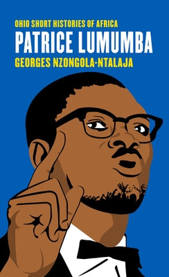 Patrice Lumumba by Nzongola-Ntalaja, Georges