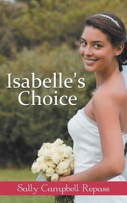 Isabelle's Choice by Repass, Sally Campbell