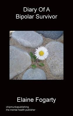 Diary of a Bipolar Survivor by Fogarty, Elaine