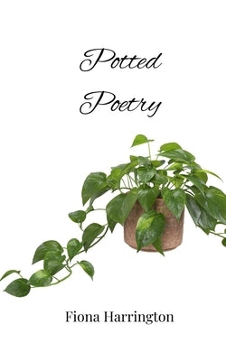Potted Poetry by Harrington, Fiona