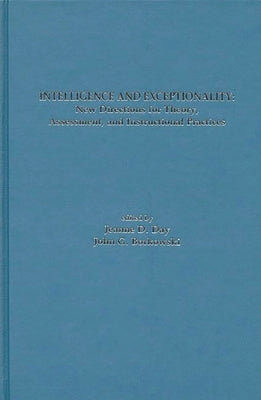 Intelligence and Exceptionality: New Directions for Theory, Assessment, and Instructional Practices by Day, Jeanne D.