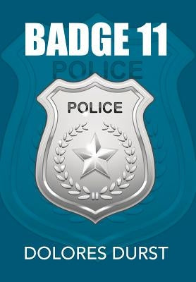 Badge 11 by Durst, Dolores