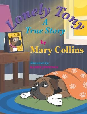 Lonely Tony: A True Story by Collins, Mary