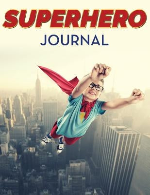Superhero Journal by Speedy Publishing LLC