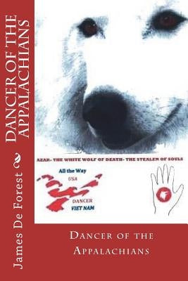 Dancer of the Appalachians by De Forest, James E.
