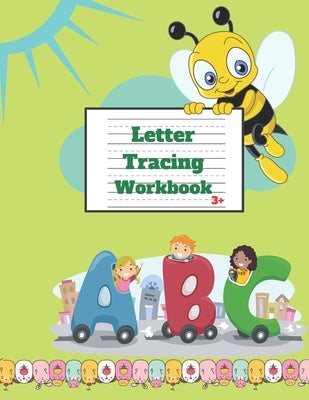 Letter Tracing Workbook 3+: Trace Alphabet Letters, Preschool Writing Workbook, Kindergarten and Kids Ages 3-5. Letters handwriting book by Row, Ava