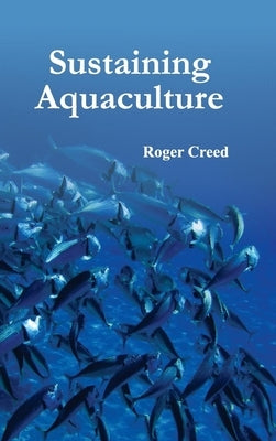 Sustaining Aquaculture by Creed, Roger