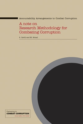 Accountability Arrangements to Combat Corruption: A Note on Research Methodology for Combating Corruption by Sohail, M.