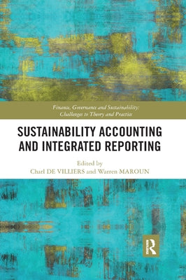Sustainability Accounting and Integrated Reporting by Villiers, Charl