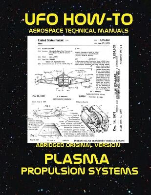Plasma Propulsion Systems: Scans of Government Archived Data on Advanced Tech by Fortune, Luke