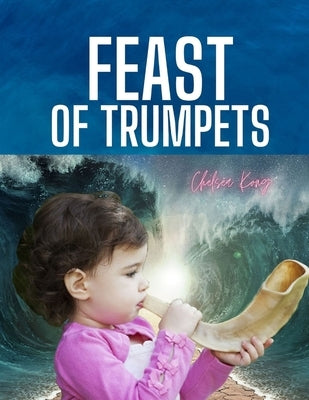 Feast of Trumpets: Rosh Hashannah by Kong, Chelsea