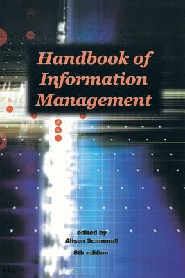 Handbook of Information Management by Scammell, Alison