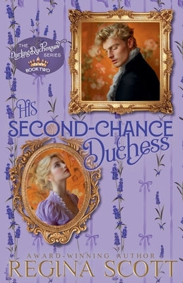 His Second-Chance Duchess by Scott, Regina