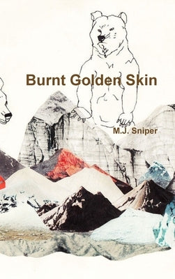 Burnt Golden Skin by Sniper, M. J.