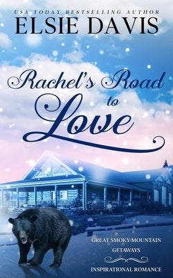 Rachel's Road to Love by Davis, Elsie
