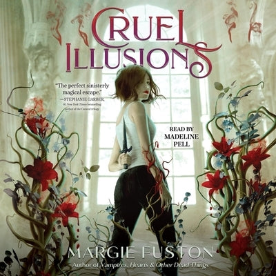 Cruel Illusions by Fuston, Margie