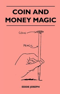 Coin And Money Magic by Joseph, Eddie