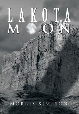 Lakota Moon by Simpson, Morris