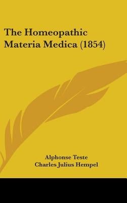 The Homeopathic Materia Medica (1854) by Teste, Alphonse