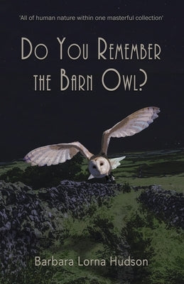 Do You Remember The Barn Owl? by Hudson, Barbara Lorna