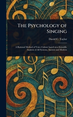 The Psychology of Singing by Taylor, David C. (David Clark)
