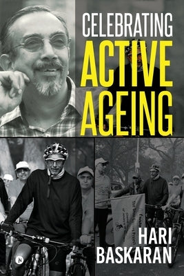 Celebrating Active Ageing by Hari Baskaran