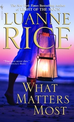 What Matters Most by Rice, Luanne