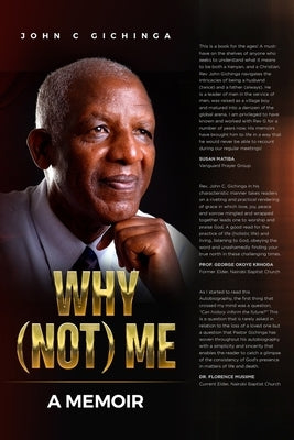 Why (Not) Me: A Memoir by Gichinga, John C.