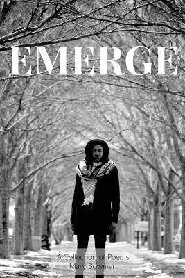 Emerge by Bowman, Mary
