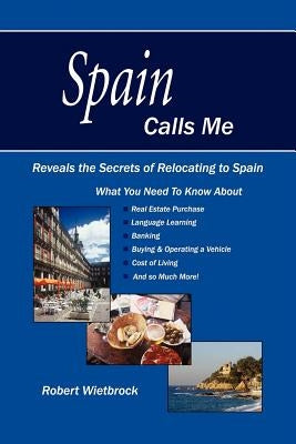 Spain Calls Me by Wietbrock, Robert