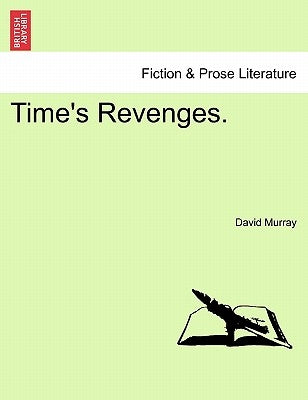 Time's Revenges. by Murray, David