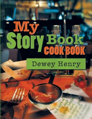 My Story Book Cook Book by Henry, Dewey