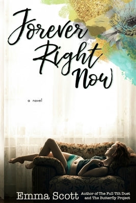 Forever Right Now by Scott, Emma