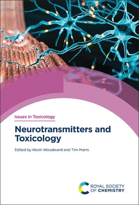 Neurotransmitters and Toxicology by Woodward, Kevin