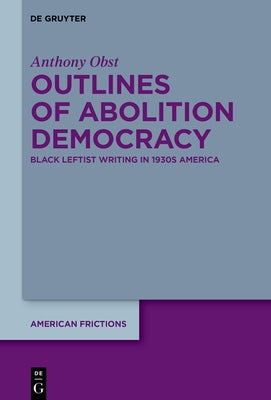 Outlines of Abolition Democracy by Obst, Anthony