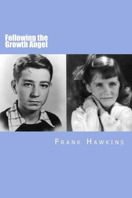 Following the Growth Angel by Hawkins, Frank