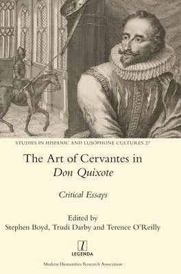 The Art of Cervantes in Don Quixote: Critical Essays by Boyd, Stephen