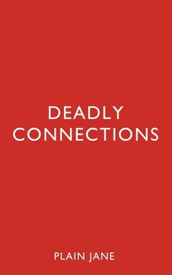 Deadly Connections by Jane, Plain