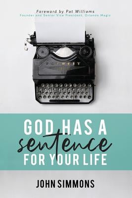 God Has A Sentence For Your Life by Simmons, John