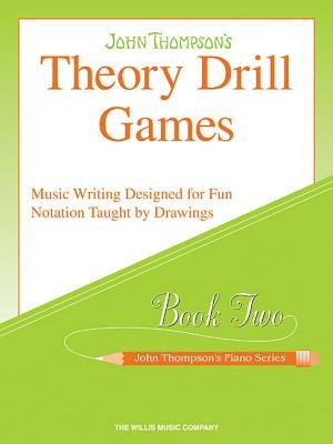 Theory Drill Games - Book 2: Elementary Level by Thompson, John