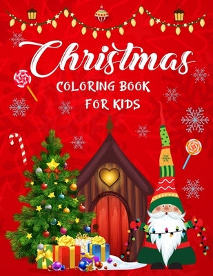 Christmas coloring book for kids.: Awesome Christmas coloring book for boys, girls, kids, kids age 4-8, kids age 8-12. by Press House, Blue Moon