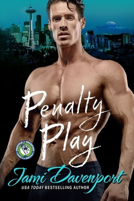 Penalty Play: Seattle Sockeyes Hockey by Davenport, Jami