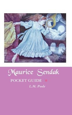 Maurice Sendak: Pocket Guide by Poole, L. M.