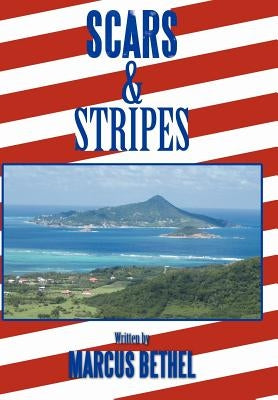 Scars and Stripes: The Lasting Impression by Bethel, Marcus