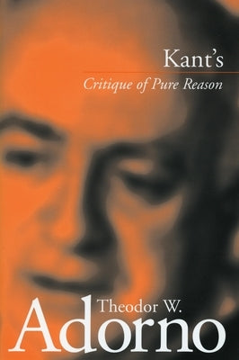 Kant's 'Critique of Pure Reason' by Adorno, Theodor W.